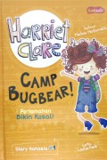 Harriet Clare 4 : Perkemahan Bikin Kesal!