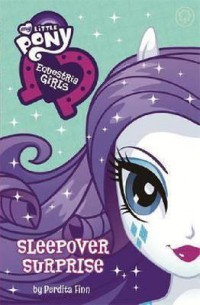 My Little Pony Equestria Girls : Sleepover Surprise