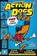 The Usborne Story Collection : Action Dogs ; The Howling Inferno