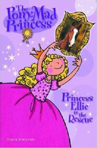 The Pony - Mad Princess : Princess Ellie To The Rescue