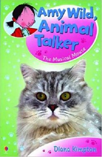 Amy Wild, Animal Talker : The Musical Mouse