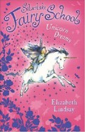 Silverlake Fairy School : Unicorn Dreams