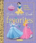 Little Golden Book Favorites : Cinderella, Snow White, Sleeping Beauty