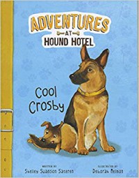 Adventures at Hound Hotel : Cool Crosby