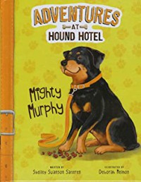 Adventures at Hound Hotel : Mighty Murphy