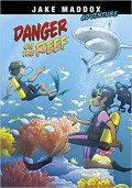 Jake Maddox Adventure : Danger On The Reef