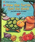 A Little Golden Book : How The Turtle Got Its Shell ; Tales From Around The World