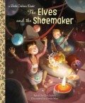 A Little Golden Book : The Elves and The Shoemaker
