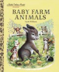 A Little Golden Book Classic : Baby Farm Animals