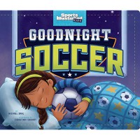 Sports Illustrated Kids : Goodnight Soccer