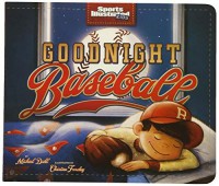 Sports Illustrated Kids : Goodnight Baseball