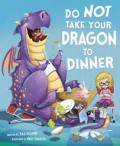 Do Not Bring Your Dragon To Dinner