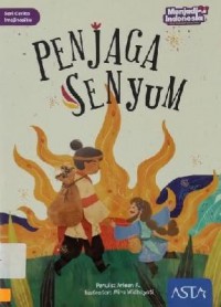 Seri Cerita Imajinasiku (Menjadi Indonesia) : Penjaga Senyum