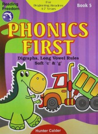 Phonics First Book 5 : Digraphs, Long Vowel Rules Soft C & G