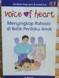 Voice Of Heart (Menyingkap Rahasia Di Balik Perilaku Anak)