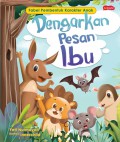 Fabel Pembentuk Karakter Anak: Dengarkan Pesan Ibu