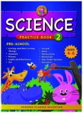 Science. Practice Book 2 Pre School (Age 4-6)