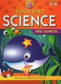 Super Dino Science Pre School (Age 3-6)