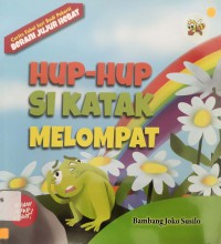 Cerita Fabel Seri Budi Pekerti: Hup-Hup Si Katak Melompat