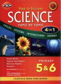 Step To Success : Science Topic By Topic 4 In 1 Primary 5&6