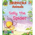 Incredible Animals: Sally the Spider