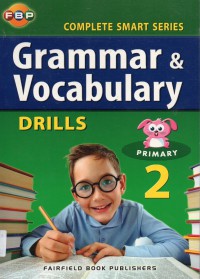 Complete Smart Series :  Grammar & Vocabulary Drills Primary 2