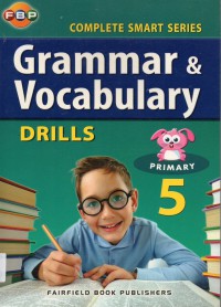 Complete Smart Series :  Grammar & Vocabulary Drills Primary 5