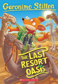 Geronimo Stilton 77: The Last Resort Oasis