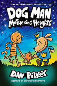 Dog Man: Mothering Heights