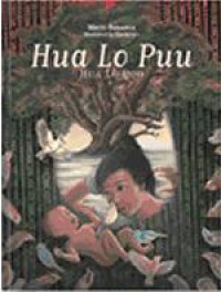 Seri Foklor Anak : Hua Lo Puu (Hua Lo Poo)