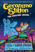 Geronimo Stilton. The Graphic Novel  : The Last Ride At Luna Park