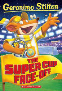 Geronimo Stilton 81 : The Super Cup Face-Off