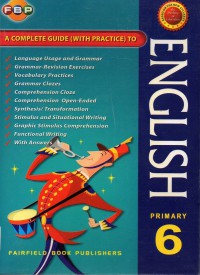 A Complete Guide (With Practice) To :  English Primary 6