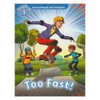 Oxford Read and Imagine : Level 1: Too Fast!