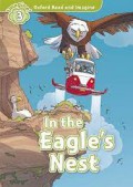 Oxford Read and Imagine Level 3: In The Eagle's Nest