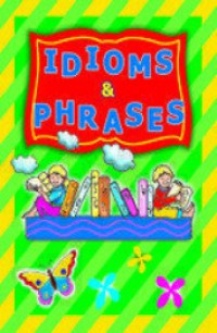 Idioms & Phrases