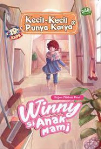 Kecil-Kecil Punya Karya: Winny Si Anak Mami