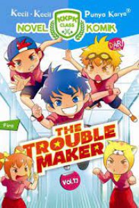 Kecil-Kecil Punya Karya: The Trouble Maker