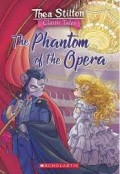 Thea Stilton Classic Tales: The Phantom of the Opera