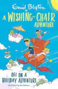 A Wishing-Chair Adventure: Off on a Holiday Adventure