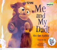 Me and My Dad! (Aku Dan Ayahku)