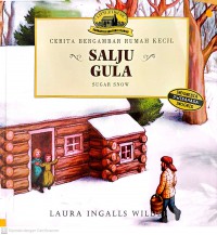 Little House: Salju Gula (Sugar Snow)