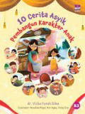 10 Cerita Asyik Pembangun Karakter Anak