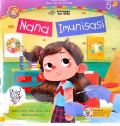 Seri Anak Sehat: Nana Imunisasi
