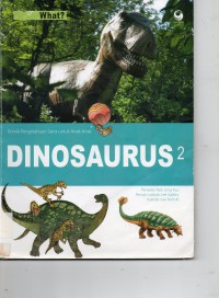 Seri What? : Dinosaurus 2