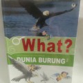 Seri What? : Dunia Burung 2