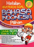 Hafalan Materi & Soal Bahasa Indonesia Pilihan Untuk Sd Kls 4,5 & 6