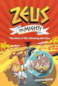 Zeus The Mighty: The Maze Of The Menacing Minotaur