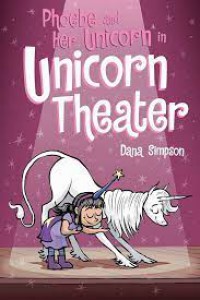 Phoebe And Her Unicorn Vol. 8: Unicorn Theater