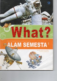 Seri What? : Alam Semesta 1